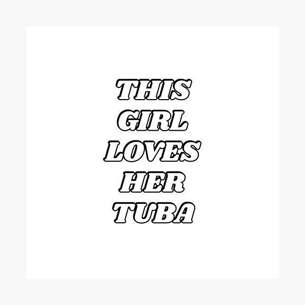 Item preview, Tuba girl designed and sold by Inspirationmotivation.