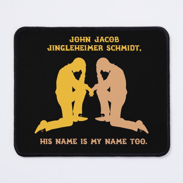Item preview, Angst: John Jacob Jingleheimer Schmidt, His name Is My Name Too designed and sold by Robert Diebold.