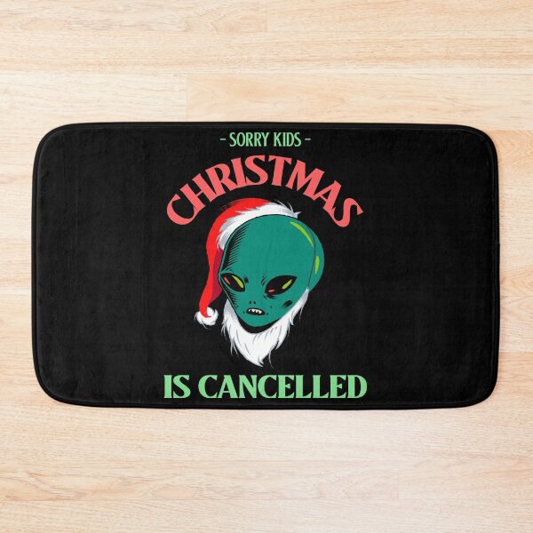 Item preview, Sorry Kids...Christmas is Cancelled Alien Design designed and sold by JoeZigns81.