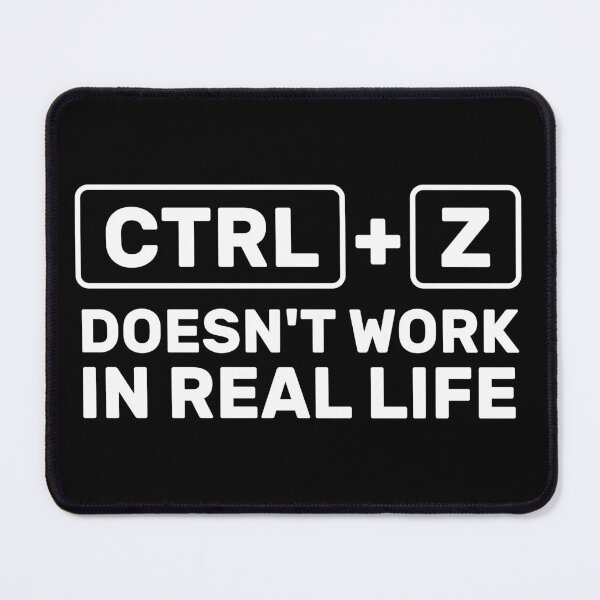 Item preview, Ctrl + Z Doesn't Work in Real Life designed and sold by Argon Shop.