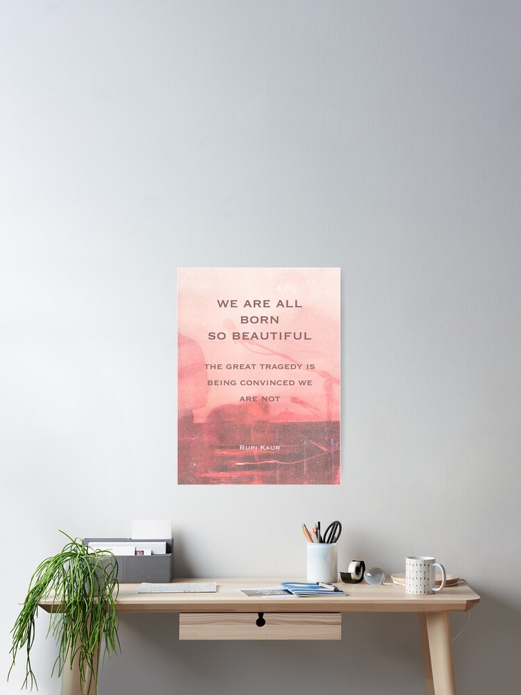 Thumbnail 2 of 3, Poster, We are all born so beautiful designed and sold by Aspenstoyer.