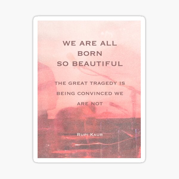 Item preview, We are all born so beautiful designed and sold by Aspenstoyer.