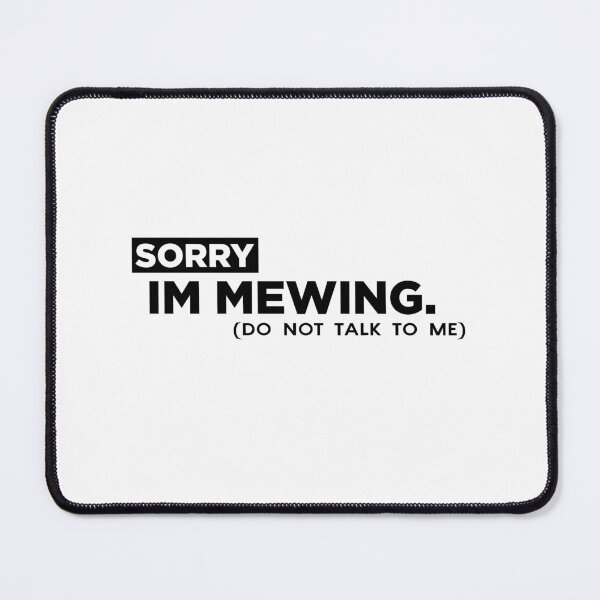 Item preview, SORRY IM MEWING DO NOT TALK TO ME T-shirt designed and sold by DeSaings.