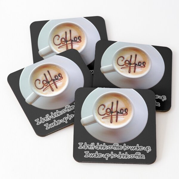 Item preview,  I don’t drink coffee to wake up, I wake up to drink coffee. Life can be tough, coffee helps. designed and sold by attakorn.