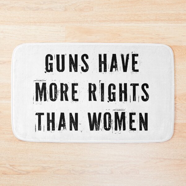 Item preview, Guns Have More Rights Than Women designed and sold by Texterns.