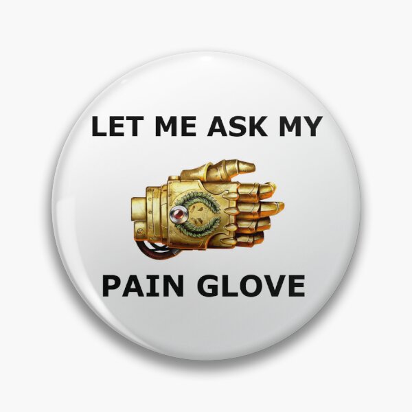 Item preview, Let me ask my Pain Glove designed and sold by R3CONL1ZARD.
