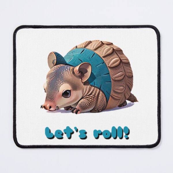 Item preview, Let’s Roll!   Armadillo  designed and sold by SirZeus.