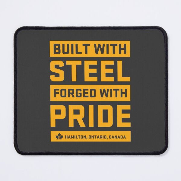 Item preview, Hamilton Ontario Canada - Built with Steel Forged with Pride designed and sold by johnnyp1975.
