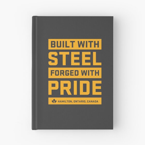Item preview, Hamilton Ontario Canada - Built with Steel Forged with Pride designed and sold by johnnyp1975.