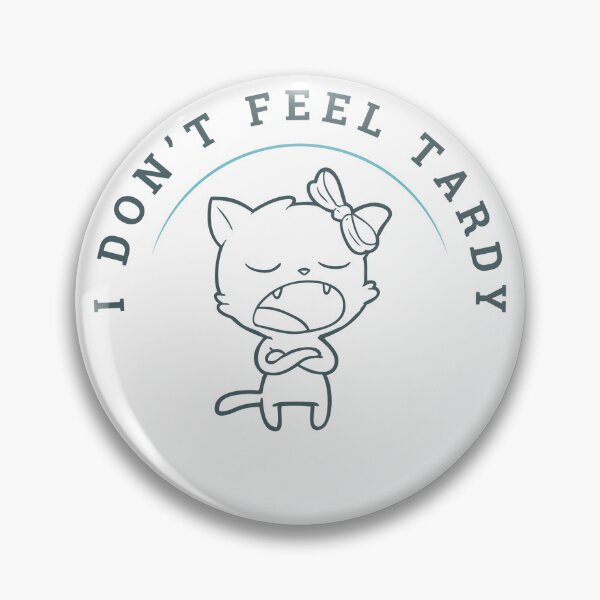Item preview, I Don't Feel Tardy designed and sold by dudelinart.