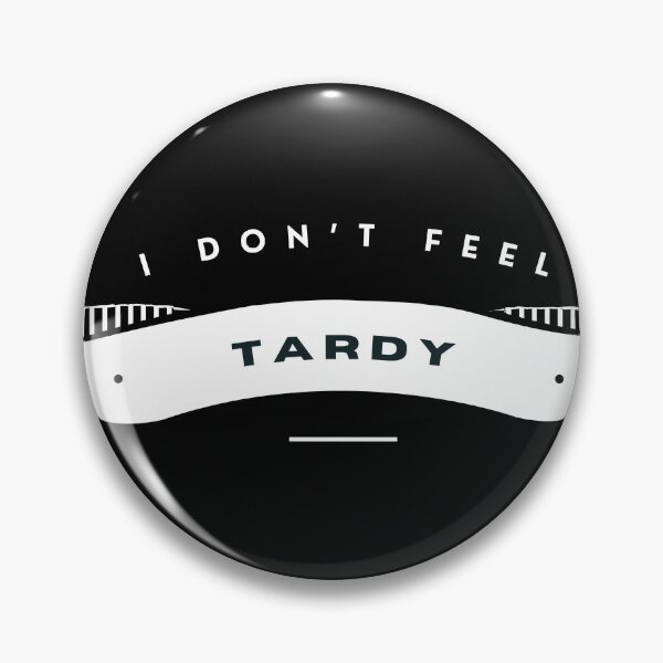 Item preview, I Don't Feel Tardy designed and sold by dudelinart.