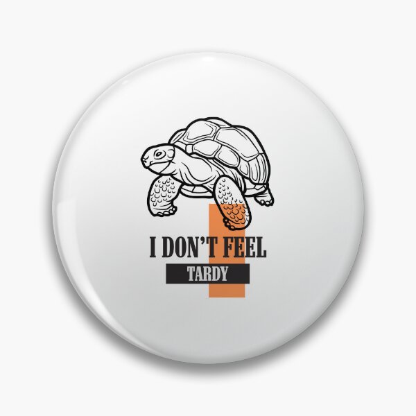 Item preview, I Don't Feel Tardy designed and sold by dudelinart.