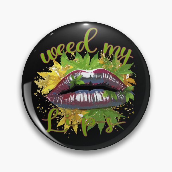 Item preview, Weed My Lips designed and sold by storyboxdesigns.