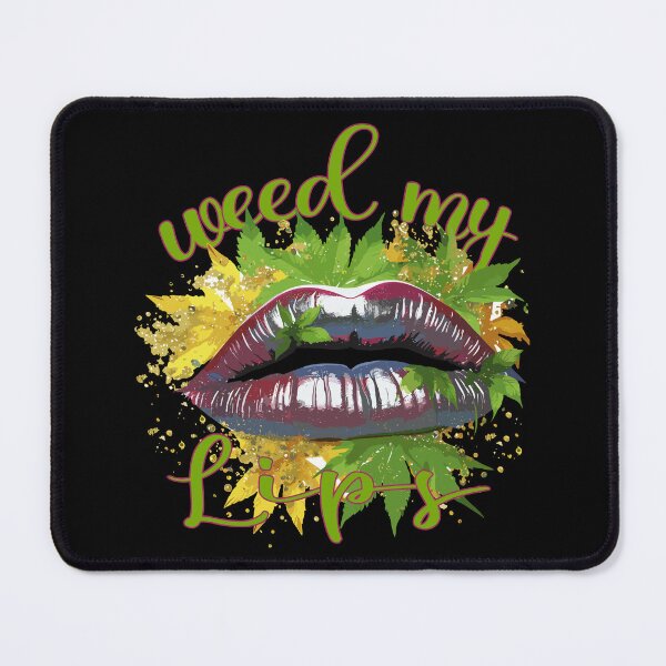 Item preview, Weed My Lips designed and sold by storyboxdesigns.