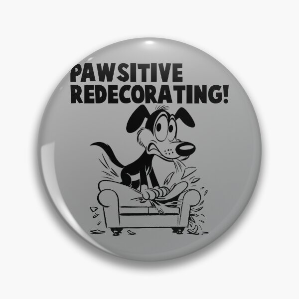 Item preview, Pawsitive Redecorating - Humorous Dog designed and sold by Petoonia.