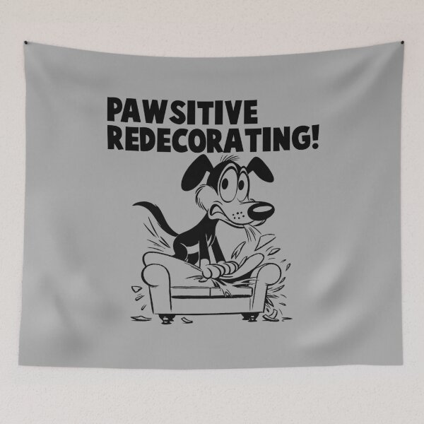 Item preview, Pawsitive Redecorating - Humorous Dog designed and sold by Petoonia.