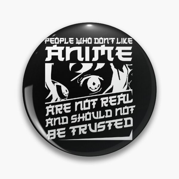 Item preview, People who don't like Anime are not real and should not be trusted Vol.3 designed and sold by CosmicHype.