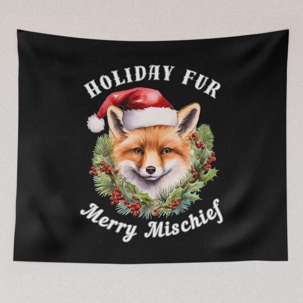 Item preview, Holiday Fur, Merry Mischief. fox quote designed and sold by FoxVibes.