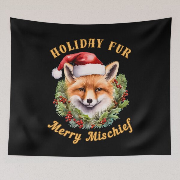 Item preview, Holiday Fur, Merry Mischief. fox saying designed and sold by FoxVibes.