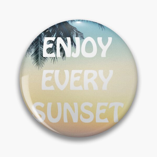 Item preview, Enjoy Every Sunset designed and sold by 2424studio.