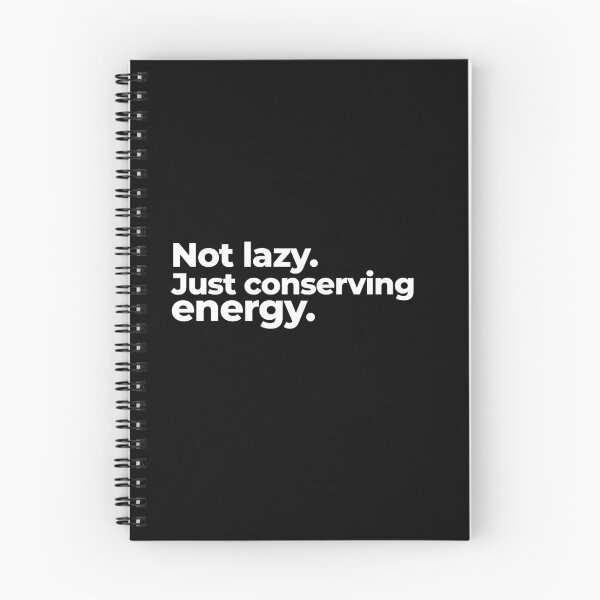 Item preview, Not lazy. Just conserving energy. designed and sold by arf13.