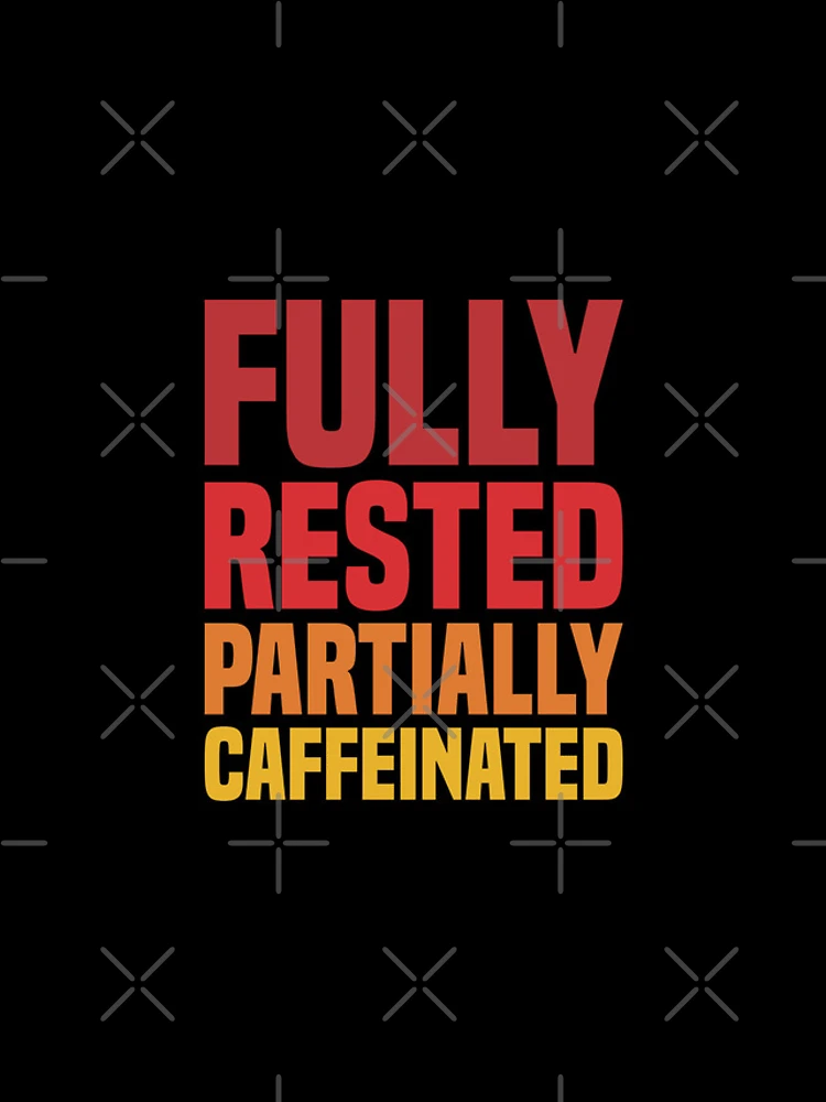 Thumbnail 4 of 4, iPhone Case, Fully Rested Partially Caffeinated - Coffee designed and sold by Vector-Artist.