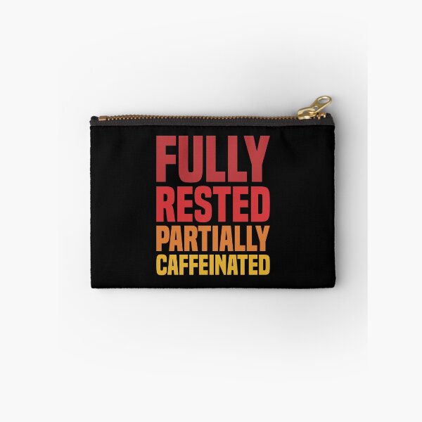 Item preview, Fully Rested Partially Caffeinated - Coffee designed and sold by Vector-Artist.