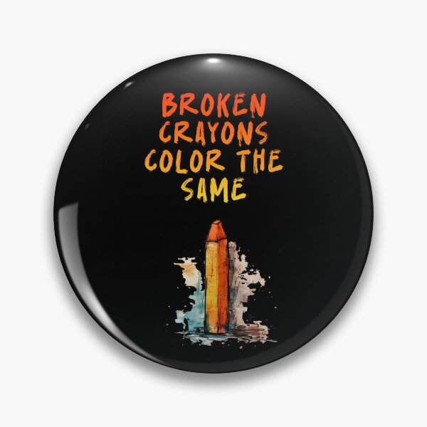 Item preview, Broken crayons color same - decorative multicolor text image designed and sold by ArtstyleAlchemy.