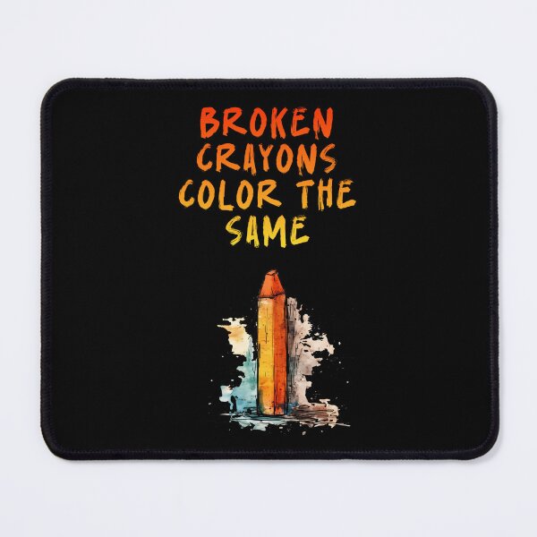 Item preview, Broken crayons color same - decorative multicolor text image designed and sold by ArtstyleAlchemy.