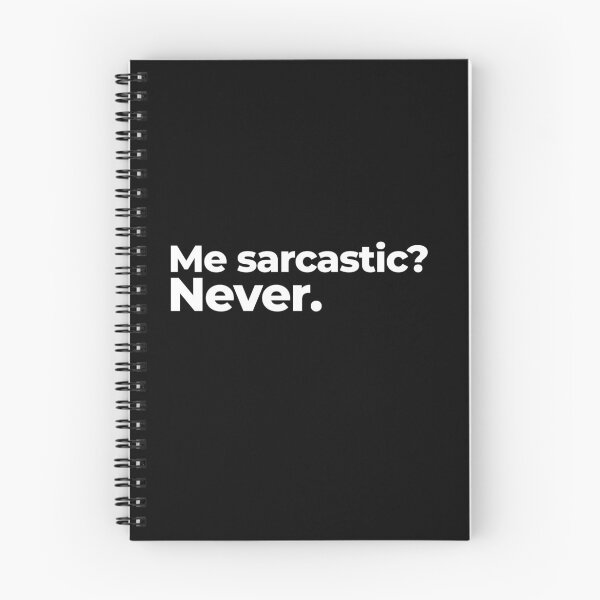 Item preview, Me sarcastic? Never. designed and sold by arf13.