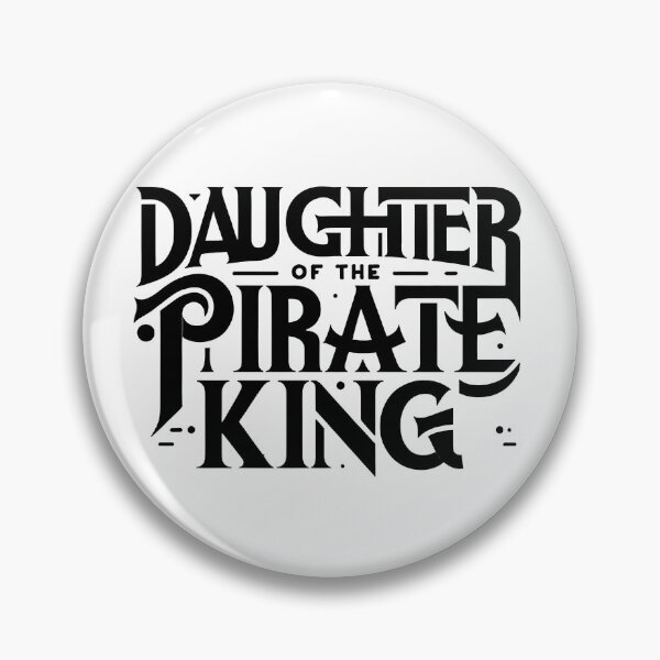 Item preview, Daughter of the Pirate King - Bold Statement designed and sold by MAPDDesigns.