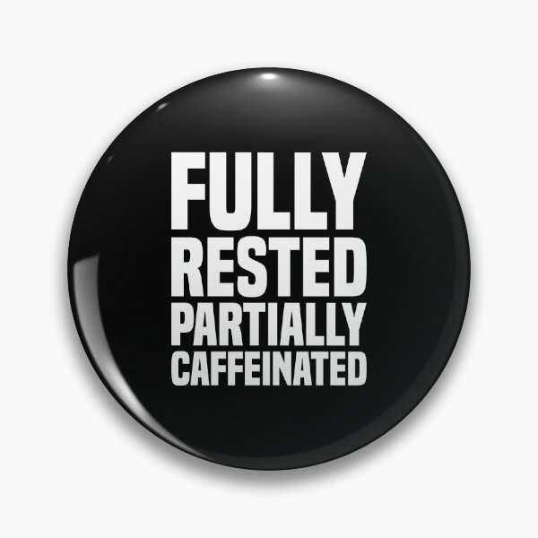 Item preview, Fully Rested Partially Caffeinated 2 - Coffee designed and sold by Vector-Artist.