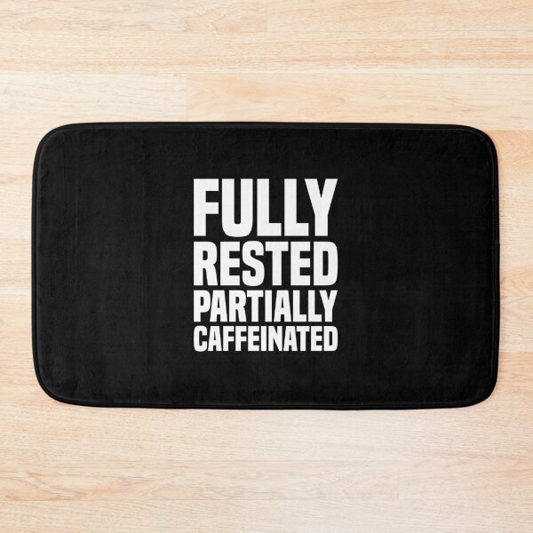 Item preview, Fully Rested Partially Caffeinated 2 - Coffee designed and sold by Vector-Artist.
