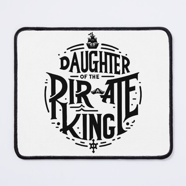 Item preview, Daughter of the Pirate King - Bold Statement designed and sold by MAPDDesigns.