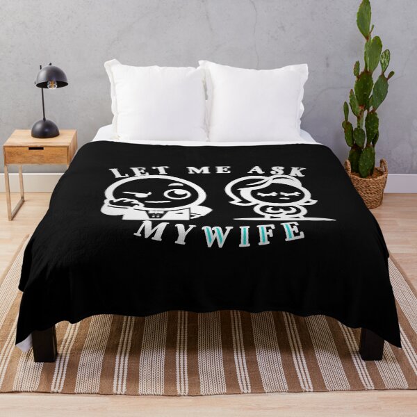 Item preview, Let Me Ask My Wife. Funny pun t shirt design designed and sold by SideKickCreates.