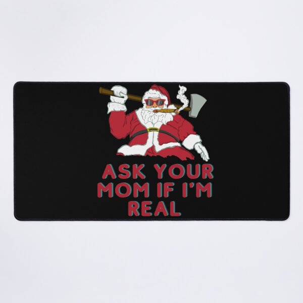 Item preview, Ask your mom if i'm real designed and sold by Creativedsigna.