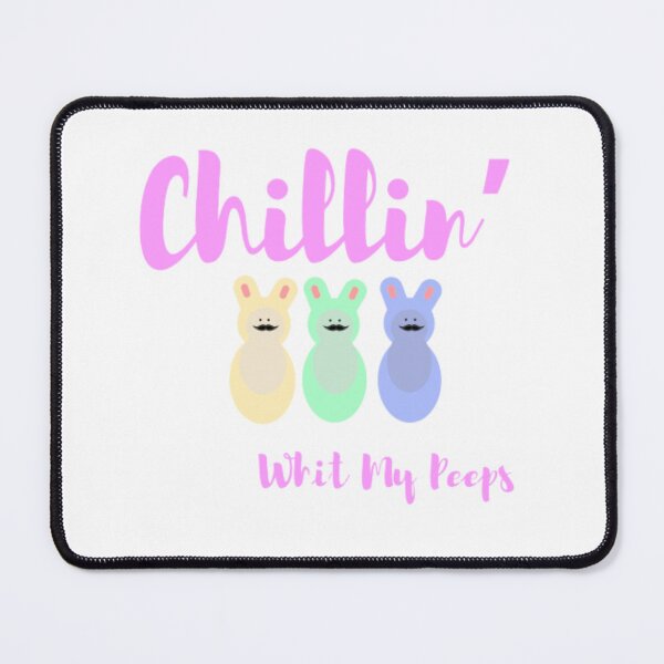 Item preview, Chillin With My Peeps designed and sold by SimpleP.
