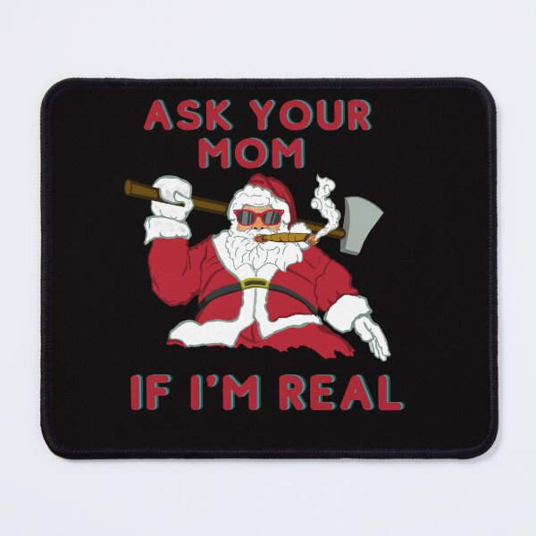 Item preview, Ask your mom if i'm real designed and sold by Creativedsigna.
