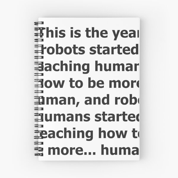 Item preview, This is the year robots started teaching humans how to be more human, and robot humans started teaching how to be more... human! designed and sold by unicornunicorn.