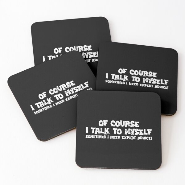 Item preview, Funny Mens Of Course I Talk To Myself Need Expert Advice Gift designed and sold by WAB Garb.