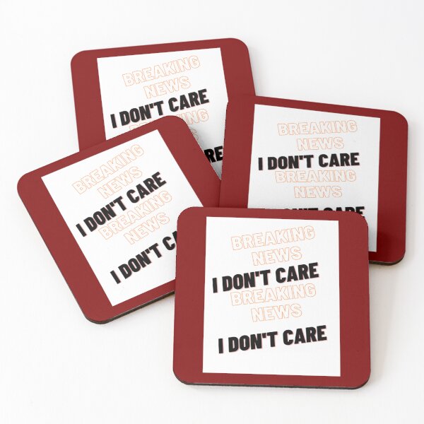 Item preview, Breaking News I Don_t Care   designed and sold by Renataburry.
