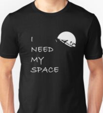 Camiseta unisex I need my space