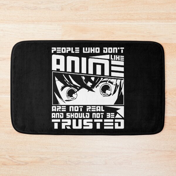 Item preview, People who don't like anime are not real and should not be trusted designed and sold by CosmicHype.