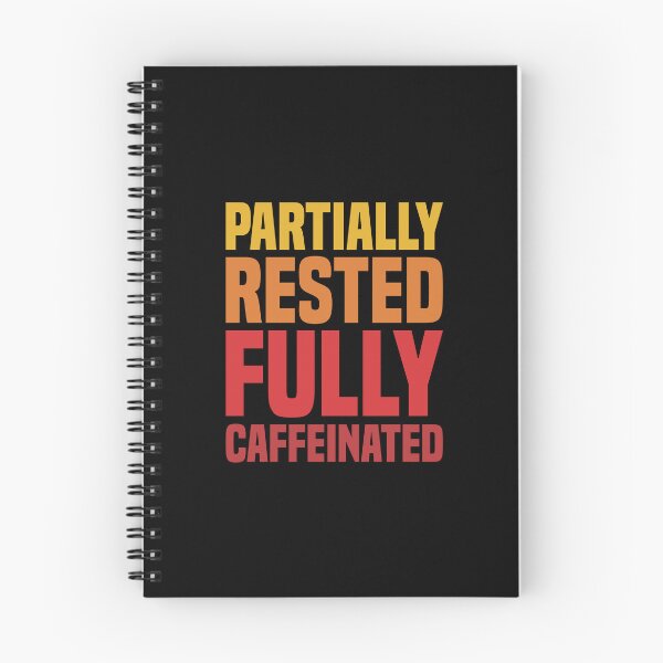 Item preview, Partially Rested Fully Caffeinated - Coffee designed and sold by Vector-Artist.