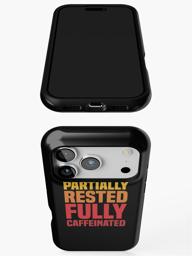 Thumbnail 3 of 4, iPhone Case, Partially Rested Fully Caffeinated - Coffee designed and sold by Vector-Artist.