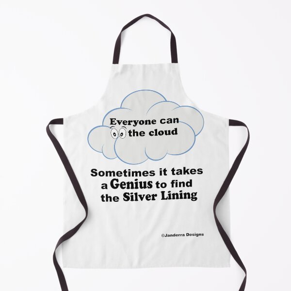 Item preview, Everyone can see the cloud sometimes it takes a genius to find the silver lining designed and sold by JanderraDesigns.
