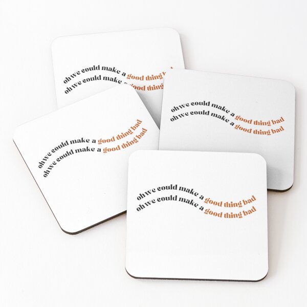 Item preview, we could make a good thing bad DJ&TS designed and sold by takeruthtothelakes.