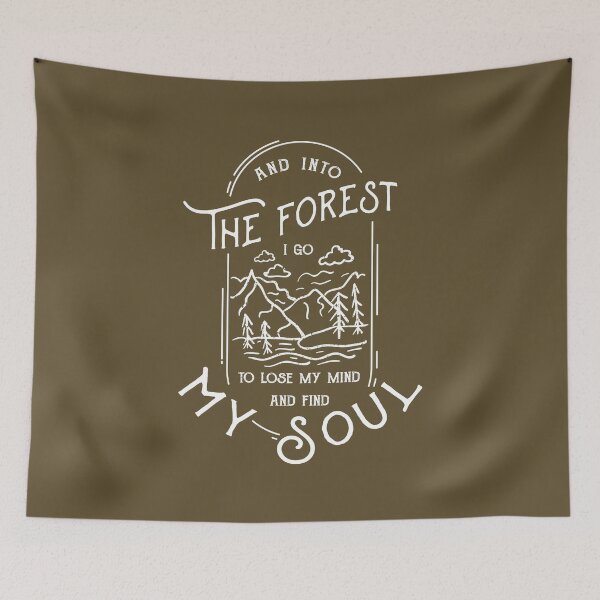 Item preview, And Into the Forest I Go, To Lose My Mind and Find My Soul designed and sold by Wild-Co.