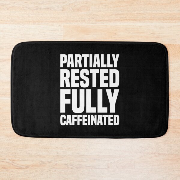 Item preview, Partially Rested Fully Caffeinated 2 - Coffee designed and sold by Vector-Artist.