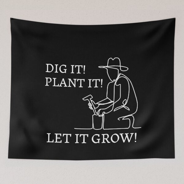 Item preview, Dig it ! Plant it! Let it Grow ! Gardener designed and sold by JoeStylistic.